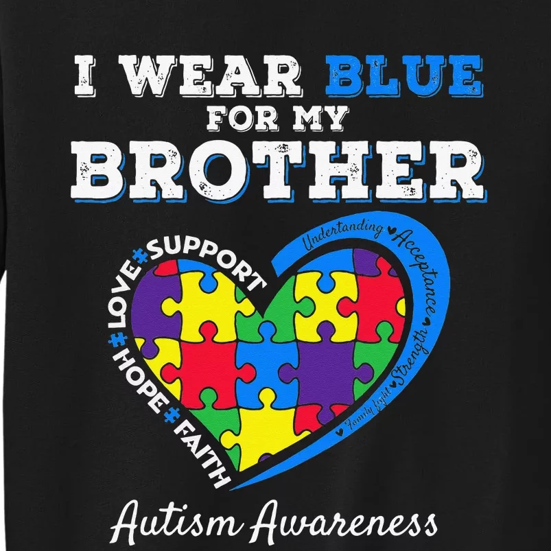 I Wear Blue For My Brother Autism Awareness Sister Tall Sweatshirt