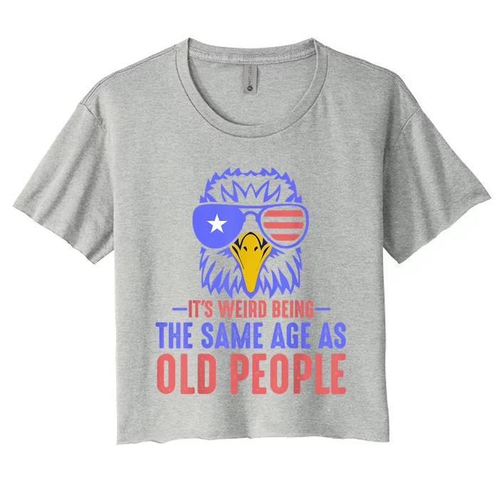 Its Weird Being The Same Age As Old People Funny Retro Women's Crop Top Tee