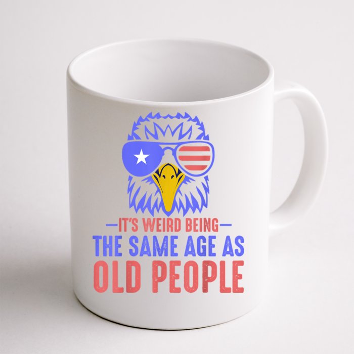 Its Weird Being The Same Age As Old People Funny Retro Front & Back Coffee Mug