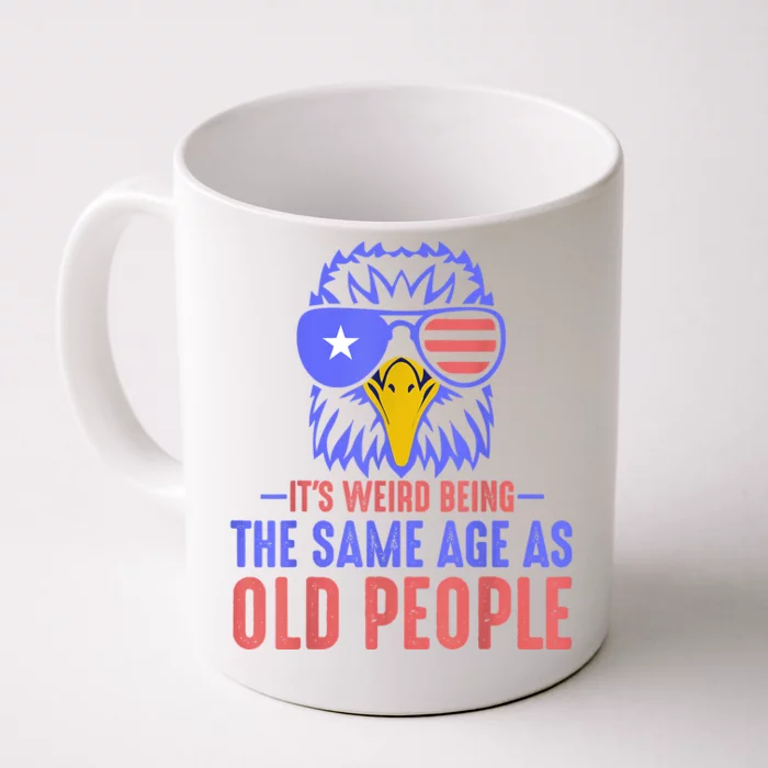 Its Weird Being The Same Age As Old People Funny Retro Front & Back Coffee Mug