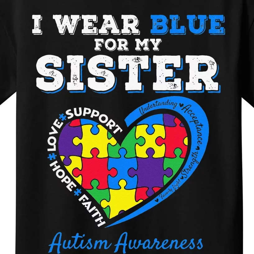 I Wear Blue For My Sister Autism Awareness Brother Kids T-Shirt