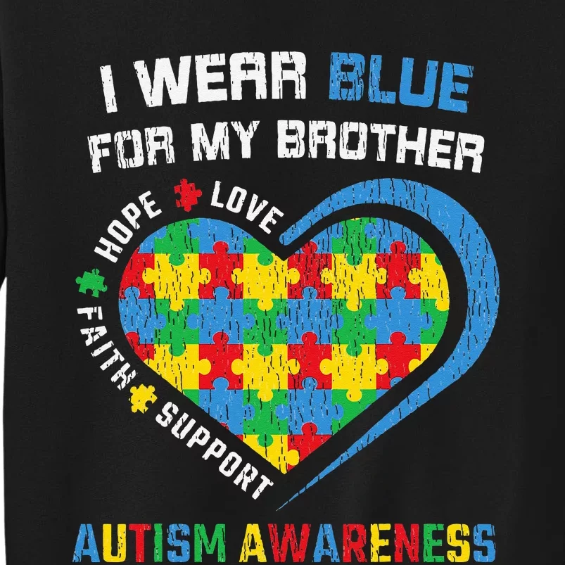 I Wear Blue For My Brother Autistic Autism Awareness Sister Tall Sweatshirt