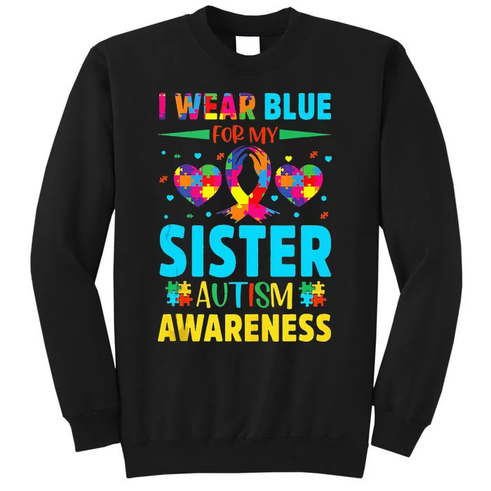 I Wear Blue For My Sister Autism Awareness Tall Sweatshirt