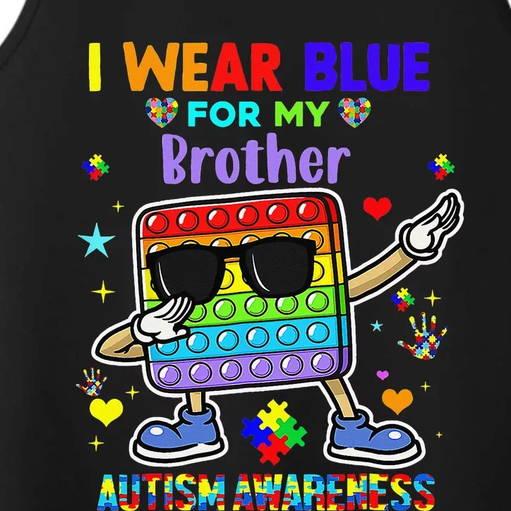 I Wear Blue For My Brother Autism Awareness Month Pop It Dab Performance Tank