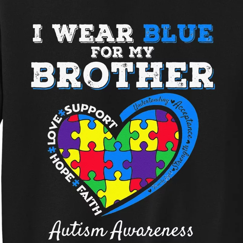 I Wear Blue For My Brother Autism Awareness Sister Tall Sweatshirt