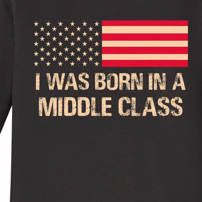 I Was Born In The Middle Class Trump 2024 Election Design Baby Long Sleeve Bodysuit