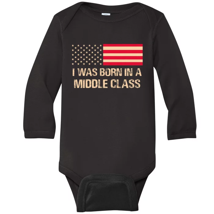 I Was Born In The Middle Class Trump 2024 Election Design Baby Long Sleeve Bodysuit