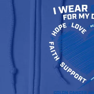 I Wear Blue For My Dad Colon Cancer Awareness Funny Gift Son Cute Gift Full Zip Hoodie