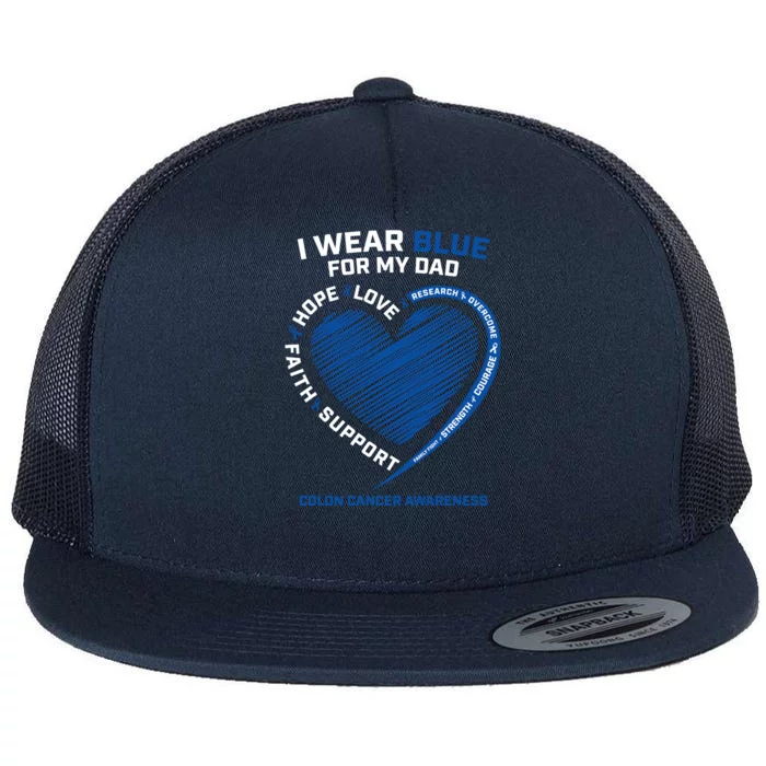 I Wear Blue For My Dad Colon Cancer Awareness Funny Gift Son Cute Gift Flat Bill Trucker Hat