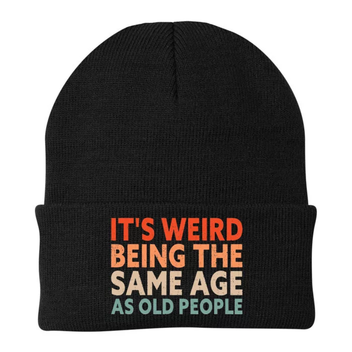 Its Weird Being The Same Age As Old People Knit Cap Winter Beanie