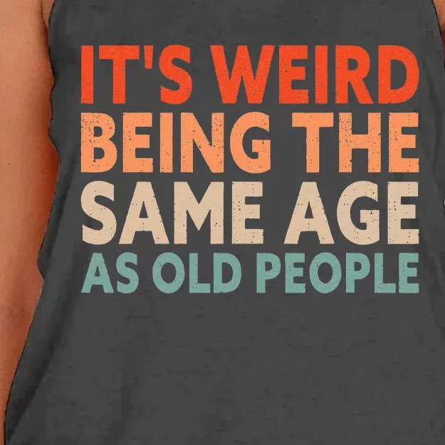 Its Weird Being The Same Age As Old People Women's Knotted Racerback Tank