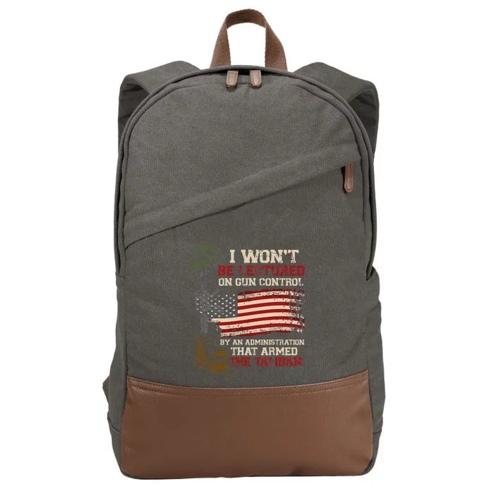 I Won't Be Lectured On Gun Control By An Administration Cotton Canvas Backpack