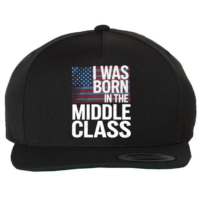 I Was Born In The Middle Class Trump 2024 Wool Snapback Cap