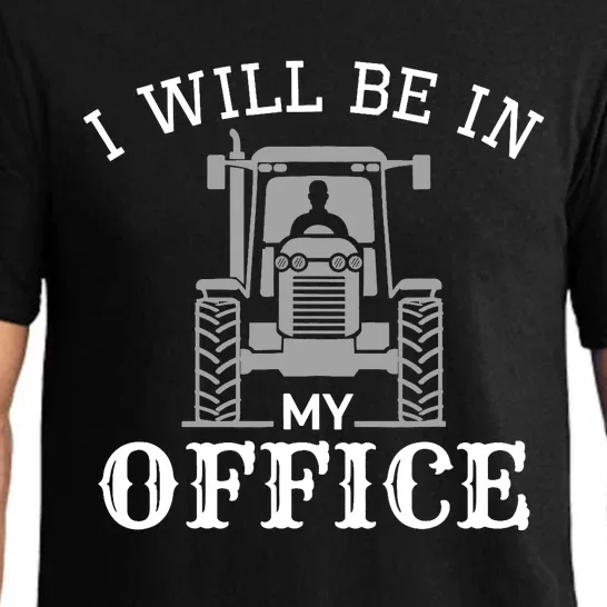 I will be in my office, tractor driver, farmer dad, farming Pajama Set