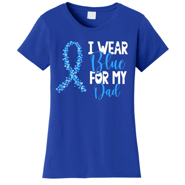 I Wear Blue For My Dad Colon Cancer Awareness Support Great Gift Women's T-Shirt