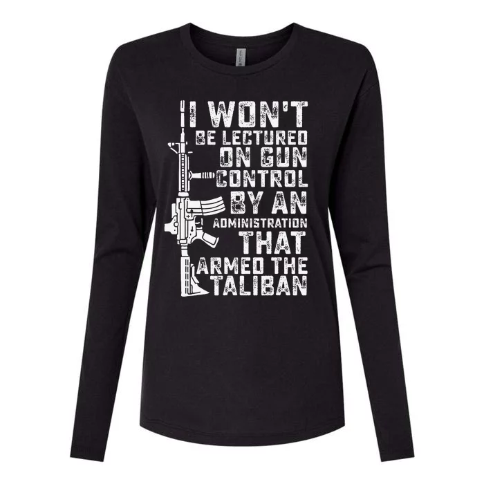 I Won't Be Lectured On Gun Control By An Administration Womens Cotton Relaxed Long Sleeve T-Shirt