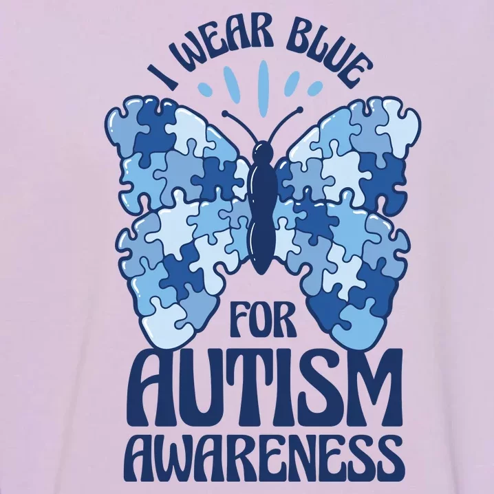 I Wear Blue For Autism Awareness Butterfly Garment-Dyed Sweatshirt