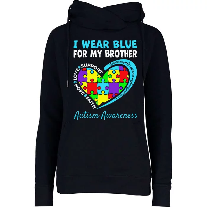 I Wear Blue For My Brother Autism Awareness Day Mom Dad Womens Funnel Neck Pullover Hood