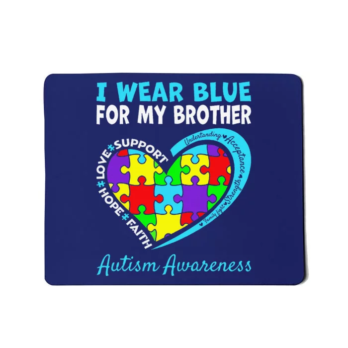 I Wear Blue For My Brother Autism Awareness Day Mom Dad Mousepad