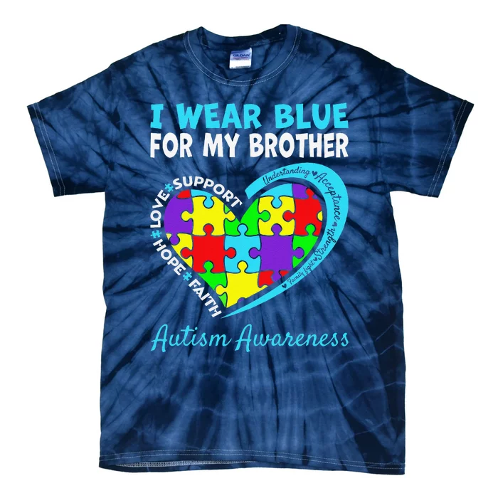 I Wear Blue For My Brother Autism Awareness Day Mom Dad Tie-Dye T-Shirt