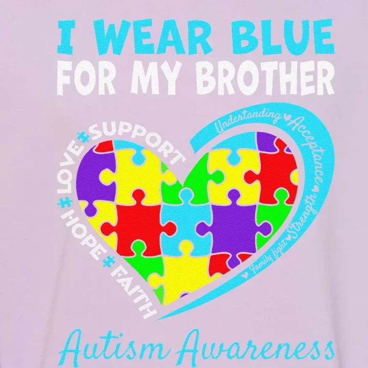 I Wear Blue For My Brother Autism Awareness Day Mom Dad Garment-Dyed Sweatshirt