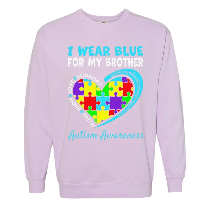 I Wear Blue For My Brother Autism Awareness Day Mom Dad Garment-Dyed Sweatshirt