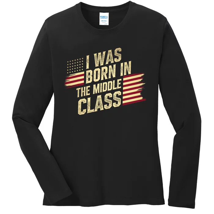 I Was Born In The Middle Class Trump 2024 Vintage America Flag Ladies Long Sleeve Shirt