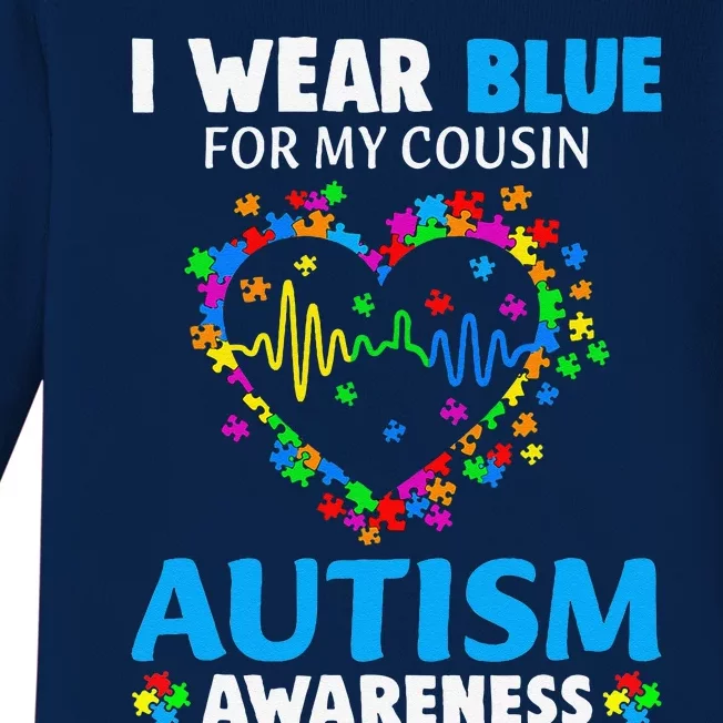 I Wear Blue For My Cousin Autism Awareness Day Mom Dad Baby Long Sleeve Bodysuit