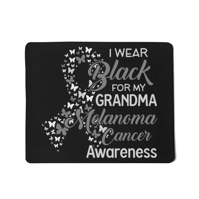 I Wear Black For My Grandma Melanoma Cancer Awareness Mousepad