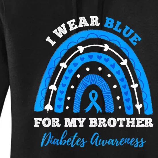 I Wear Blue For My Brother T1D Diabetes Awareness Month Women's Pullover Hoodie