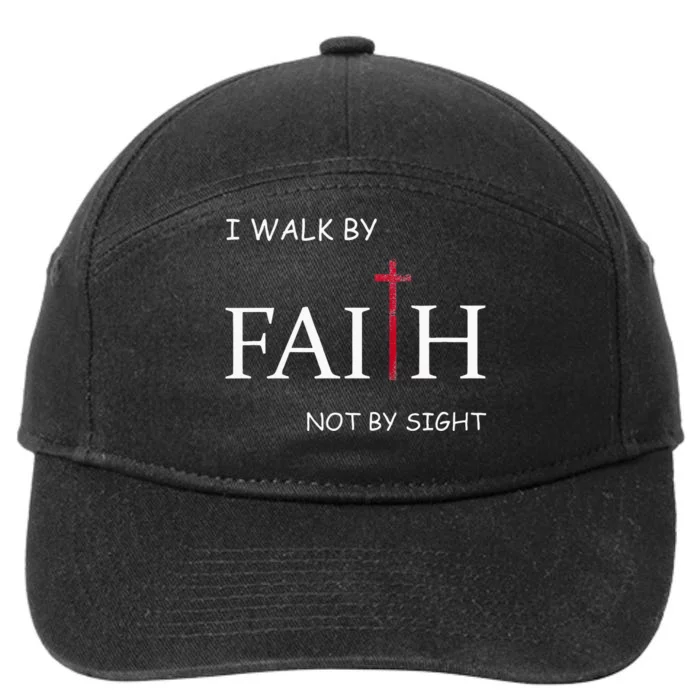 I Walk By Faith Not By Sight Spiritual Christian Church 7-Panel Snapback Hat