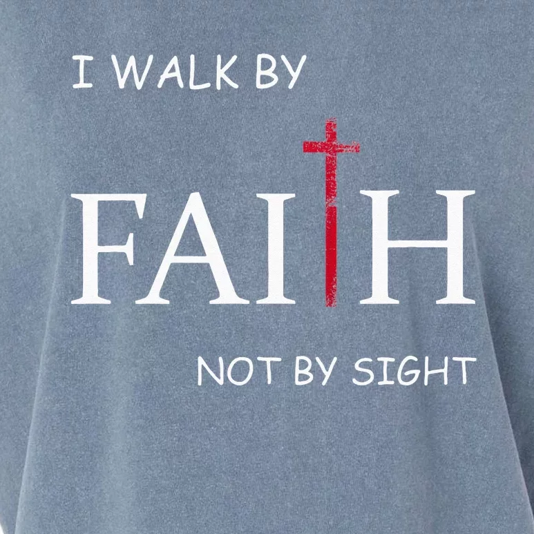 I Walk By Faith Not By Sight Spiritual Christian Church Garment-Dyed Women's Muscle Tee