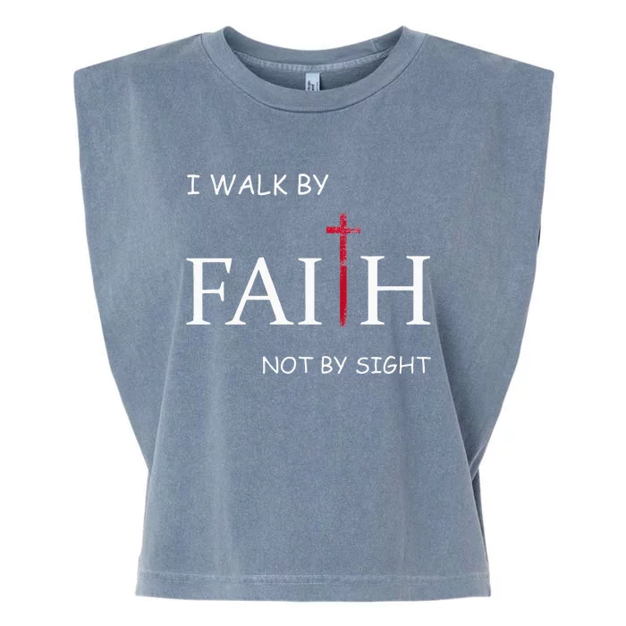 I Walk By Faith Not By Sight Spiritual Christian Church Garment-Dyed Women's Muscle Tee