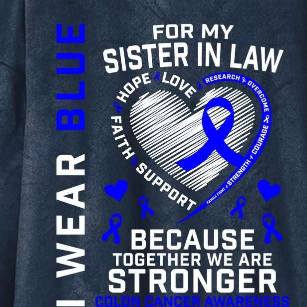 I Wear Blue For My Sister In Law Colon Cancer Awareness Gift Hooded Wearable Blanket