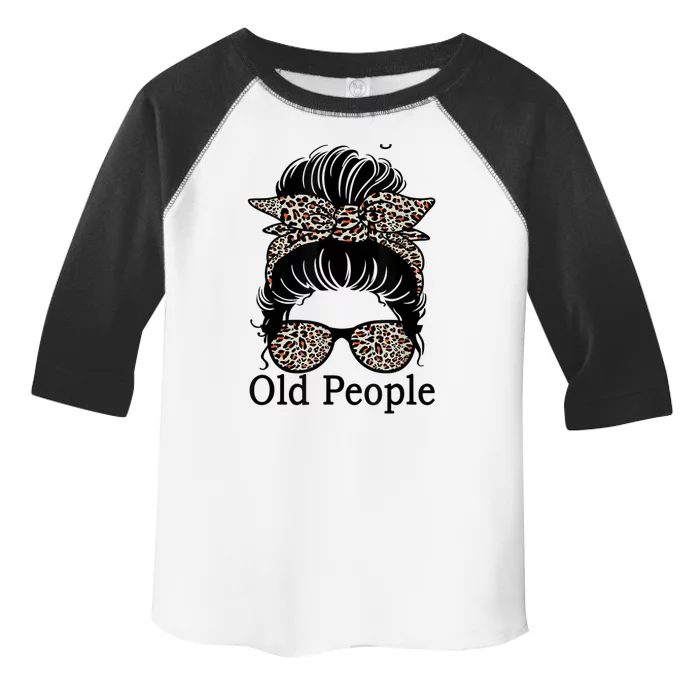 It's Weird Being The Same Age As Old People Messy Bun Funny Toddler Fine Jersey T-Shirt