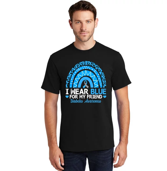 I Wear Blue For My Friend T1D Diabetes Awareness Month Tall T-Shirt