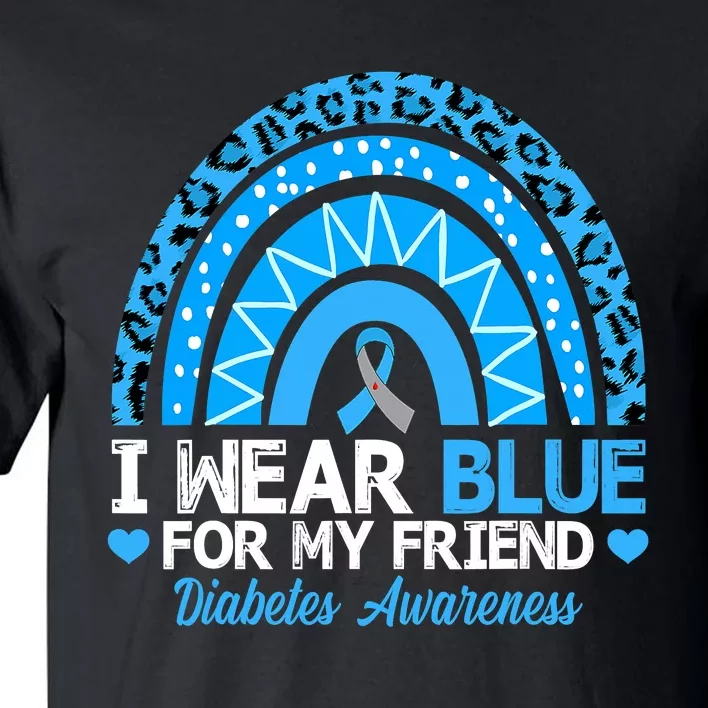 I Wear Blue For My Friend T1D Diabetes Awareness Month Tall T-Shirt