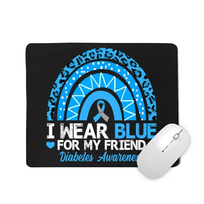 I Wear Blue For My Friend T1D Diabetes Awareness Month Mousepad