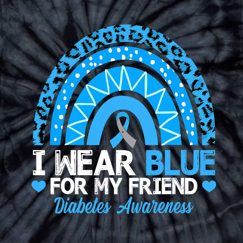 I Wear Blue For My Friend T1D Diabetes Awareness Month Tie-Dye T-Shirt