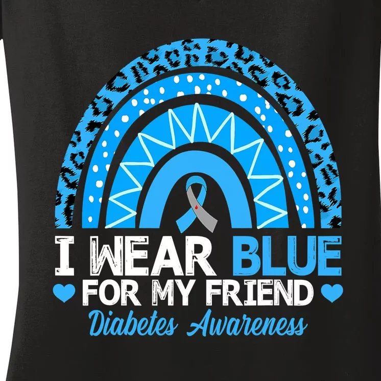 I Wear Blue For My Friend T1D Diabetes Awareness Month Women's V-Neck T-Shirt