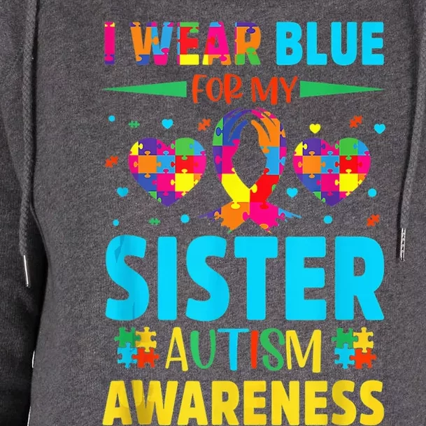 I Wear Blue For My Sister Autism Awareness Womens Funnel Neck Pullover Hood