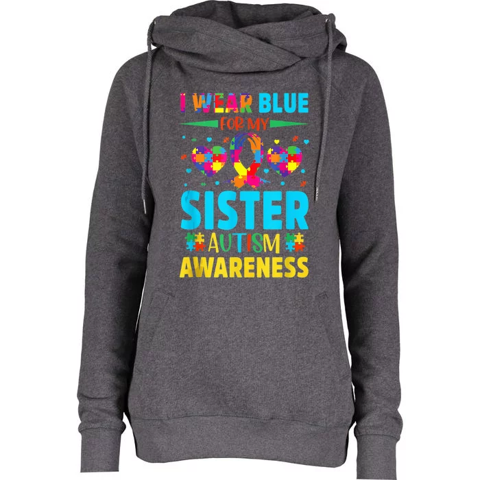 I Wear Blue For My Sister Autism Awareness Womens Funnel Neck Pullover Hood