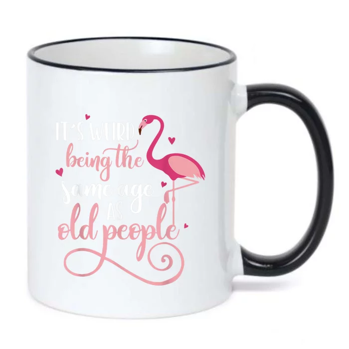 It's Weird Being The Same Age As Old People Women Funny Black Color Changing Mug