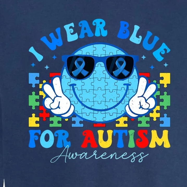 I Wear Blue For Autism Awareness Month Teacher Garment-Dyed Sweatshirt