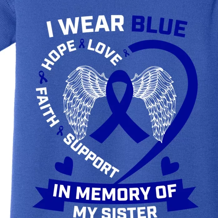 I Wear Blue In Memory Of My Sister Colon Cancer Awareness Funny Gift Baby Bodysuit