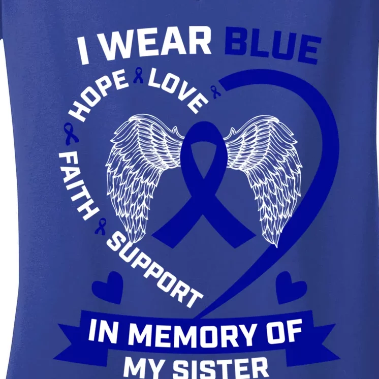 I Wear Blue In Memory Of My Sister Colon Cancer Awareness Funny Gift Women's V-Neck T-Shirt