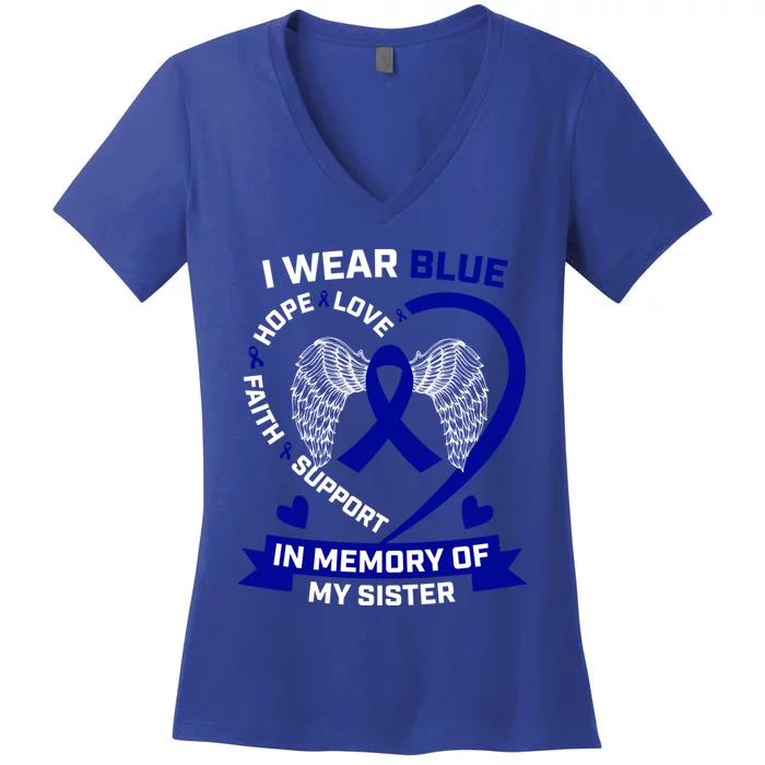 I Wear Blue In Memory Of My Sister Colon Cancer Awareness Funny Gift Women's V-Neck T-Shirt