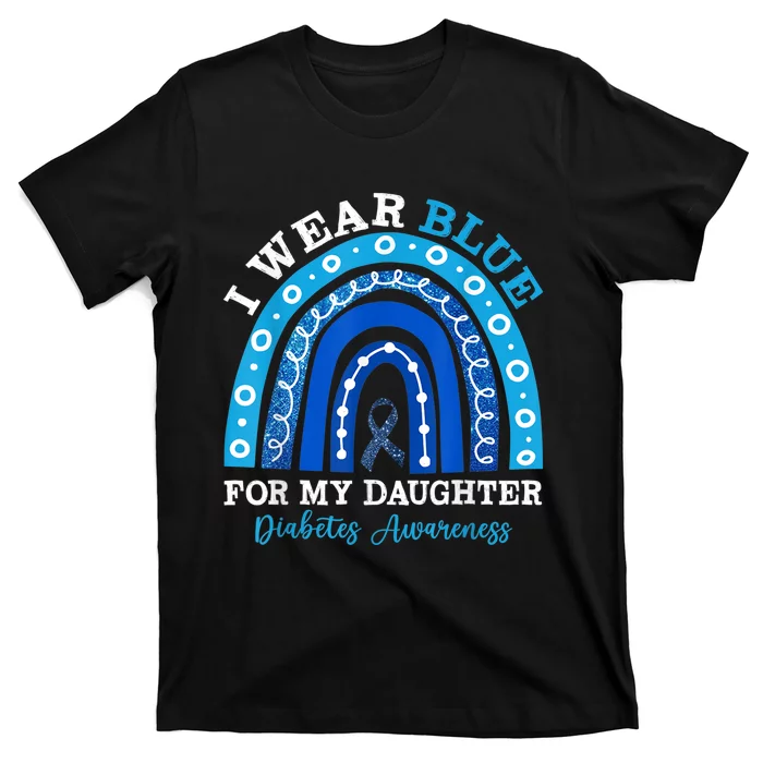 I Wear Blue For My Daughter T1D Type 1 Diabetes Awareness T-Shirt