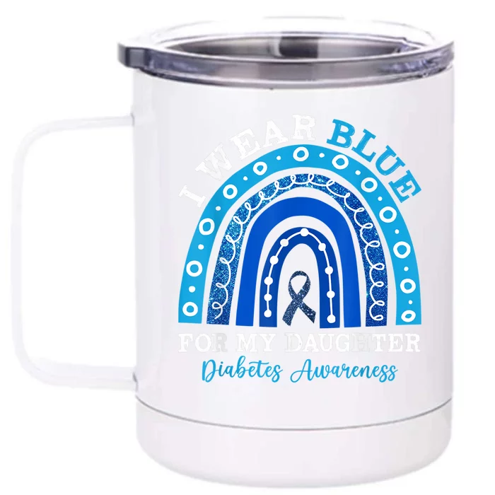 I Wear Blue For My Daughter T1D Type 1 Diabetes Awareness Front & Back 12oz Stainless Steel Tumbler Cup