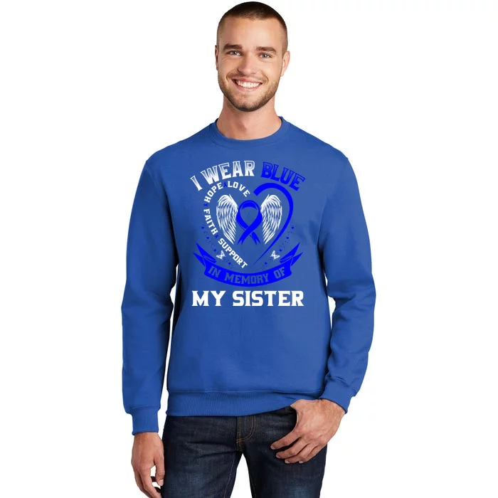 I Wear Blue In Memory Of My Sister Colon Cancer Awareness Funny Gift Sweatshirt